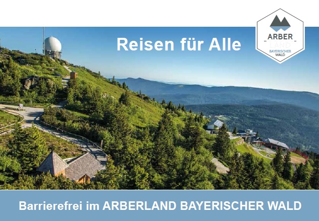 Reisen für Alle - Barrierefrei im ARBERLAND BAYERISCHER WALD. Foto: ARBERLAND REGio GmbH.